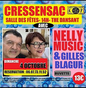 Affiche pour un thé dansant le 04 octobre 2026 14 heures, salle des fêtes à Cressensac. Réservation 06 07 73 11 52. Nelly Music et Gilles Blagur. Buvette. 13 euros