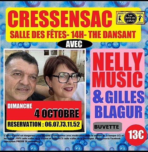 Affiche pour un thé dansant le 04 octobre 2026 14 heures, salle des fêtes à Cressensac. Réservation 06 07 73 11 52. Nelly Music et Gilles Blagur. Buvette. 13 euros